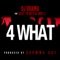 4 What (feat. Jeezy, Yo Gotti & Juicy J) - DJ Drama lyrics