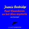Johan Nus Als Ik Het Goed Begrijp, Weigert U Nu (feat. Johan Schmitz, Wieke Mulier, Johan Remmelts & Jan Borkus) [Een Hoorspel] Paul Vlaanderen en het Alex-mysterie