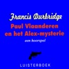 Johan Nus Als Ik Het Goed Begrijp, Weigert U Nu (feat. Johan Schmitz, Wieke Mulier, Johan Remmelts & Jan Borkus) Paul Vlaanderen en het Alex-mysterie