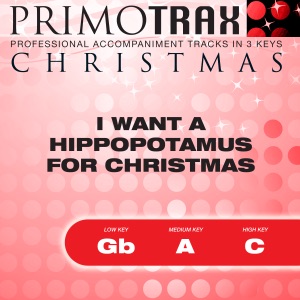 I Want a Hippopotamus For Christmas - Kids Christmas Primotrax - Performance Tracks - EP