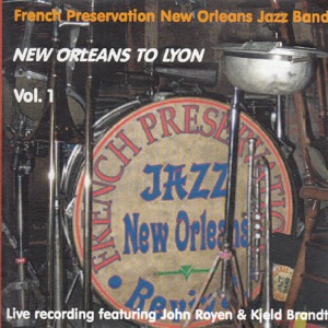 New Orleans to Lyon, Vol. 1 (feat. John Royen, Kjeld Brandt, Jean-Pierre Alessi, Frederick Espinoux, Alain Martien, Henry Lemaire, Guillaume Gerdil & Herlin McFly)