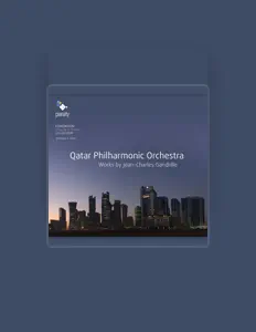 收听 Qatar Philharmonic Orchestra、观看音乐视频、阅读小传、查看巡演日期等 ！