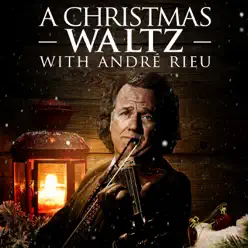 A Christmas Waltz with André Rieu - André Rieu