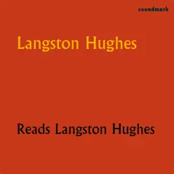 Langston Hughes Reads Langston Hughes - Langston Hughes Langston Hughes Reads Langston Hughes - Langston Hughes
