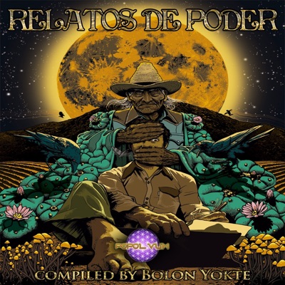Relatos de Poder (Compiled By Bolon Yokte)