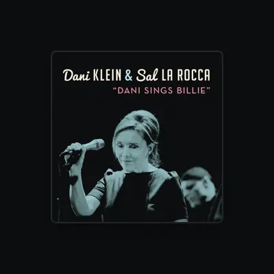 Listen to Dani Klein, watch music videos, read bio, see tour dates & more!
