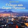 I classici della canzone napoletana, Vol. 6