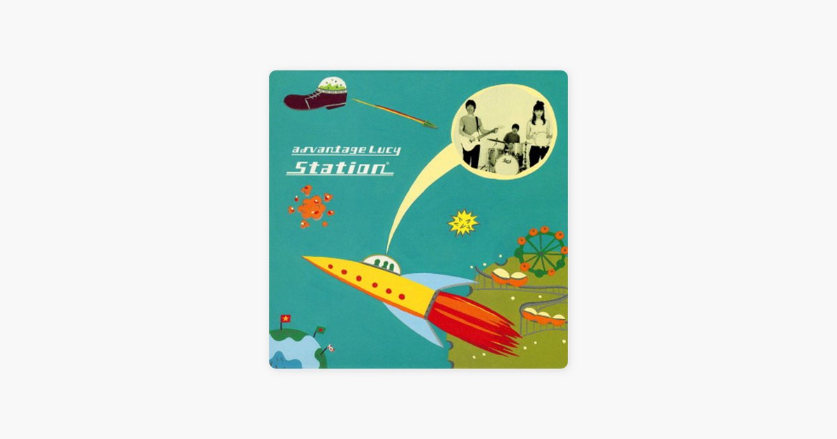 advantage Lucy/station - ADVANTAGE LUCYのアルバム - Apple Music