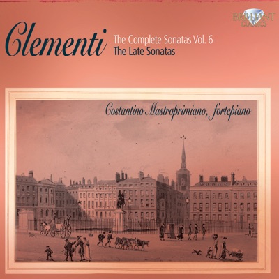 Clementi: Complete Sonatas, Vol. 6, The Late Sonatas
