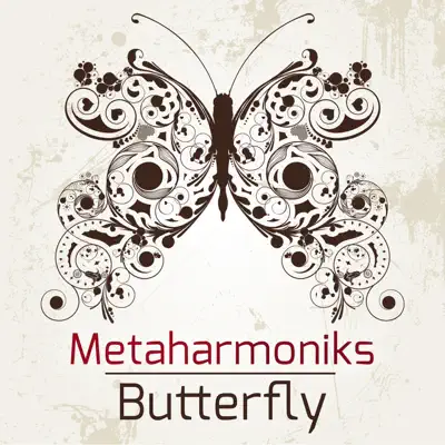 Listen to Butterfly by Metaharmoniks