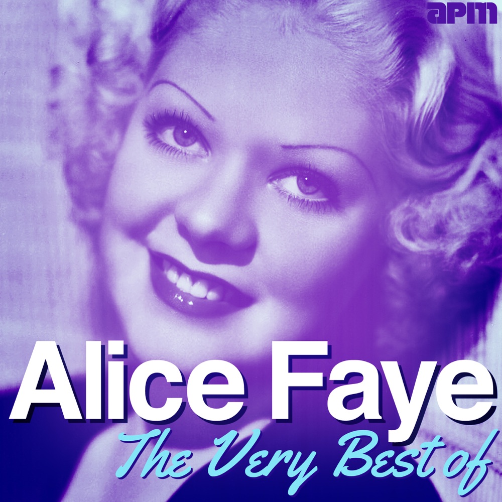 Обложка альбома «The Very Best of Alice Faye» — Alice Faye