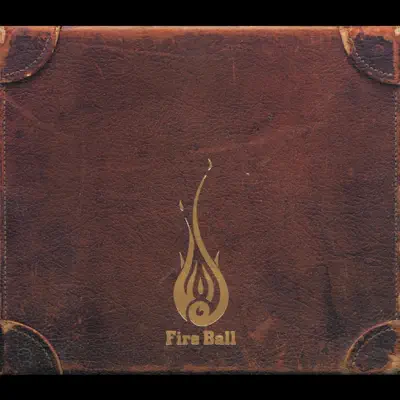 Stop That Train (Mo Kokonya Nidoto Modoranai) - Fire Ball