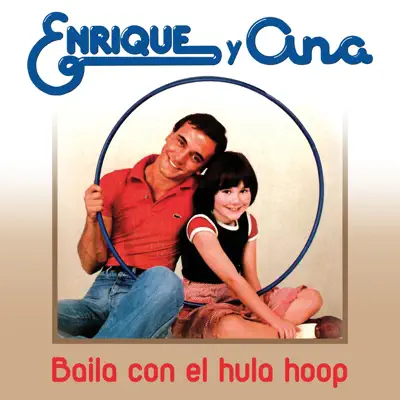Baila Con el Hula Hoop - Single - Enrique y Ana Baila Con el Hula Hoop - Single - Enrique y Ana