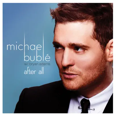 After All (feat. Bryan Adams) - Single - Michael Bublé