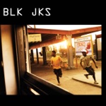 BLK JKS - Summertime