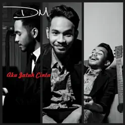 Aku Jatuh Cinta - Single - DM Aku Jatuh Cinta - Single - DM