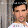 When All Is Said and Done - Adam Lopez