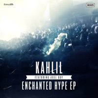 Enchanted Hype (feat. Axel Boy) - EP - Kahlil