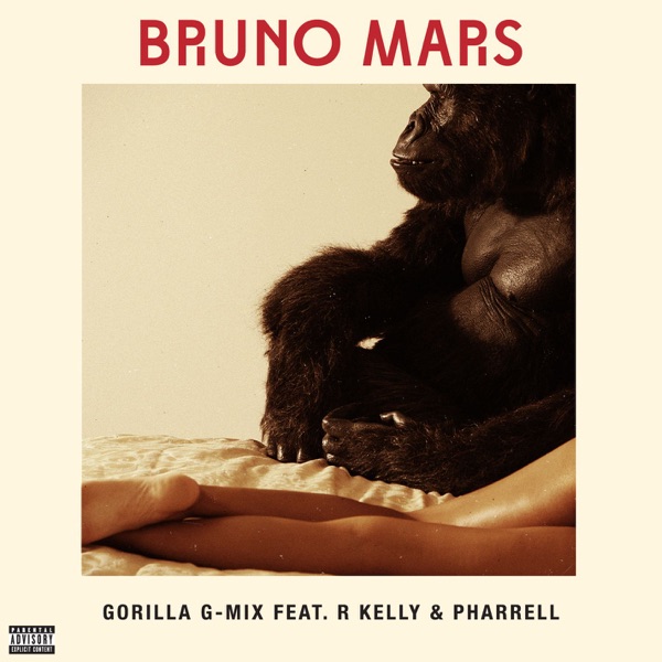 Gorilla (feat. R Kelly & Pharrell) [G-Mix] - Single - Bruno Mars
