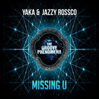 Missing U - Single - Yakka & Jazzy Rossco