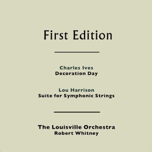 Charles Ives: Decoration Day - Lou Harrison: Suite for Symphonic Strings