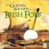 The Golden Sounds of Irish Folk