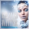 Relaxed Winter (Sophisticated Chill Out Grooves), Vol. 2