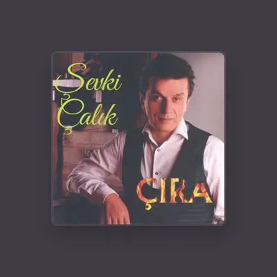 Listen to Şevki Çalık, watch music videos, read bio, see tour dates & more!