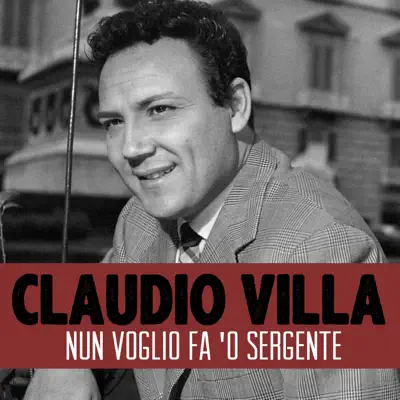 Nun voglio fa 'o sergente - Single - Claudio Villa