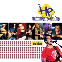 Inimigos da HP - Toca Um Samba Aí