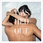 Washed Out - You and I
