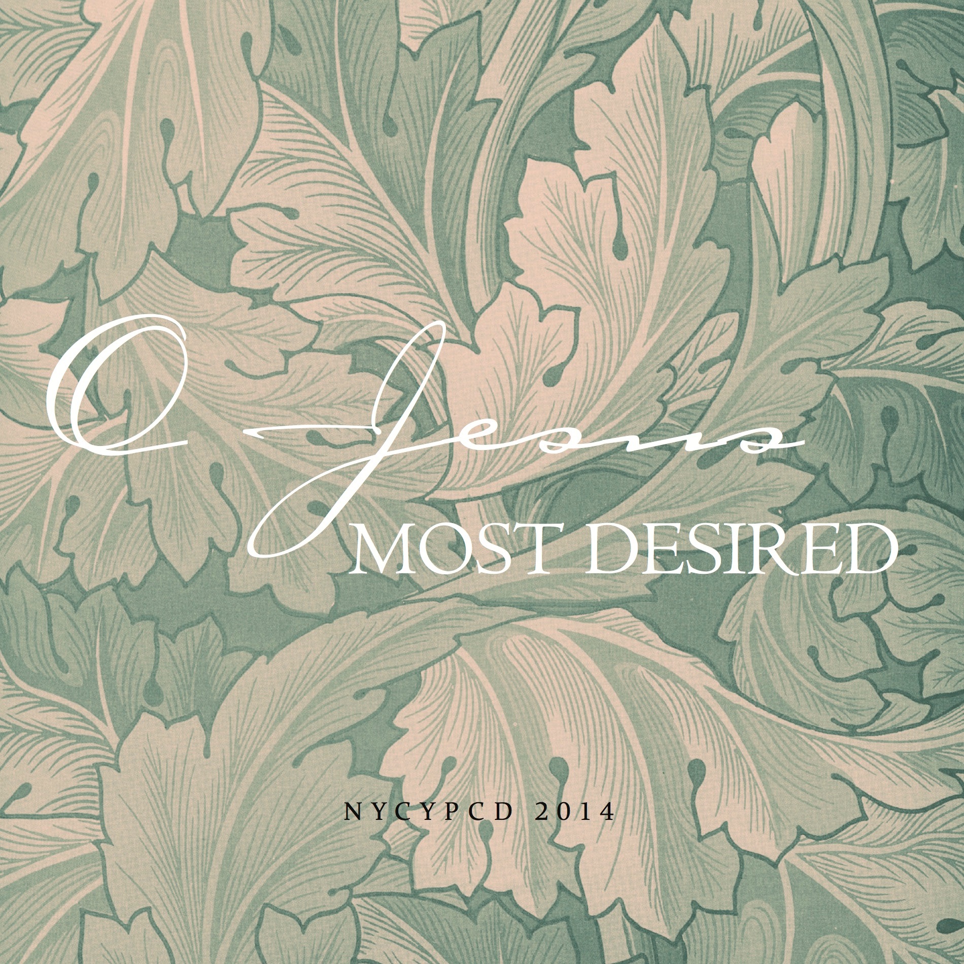 O Jesus Most Desired