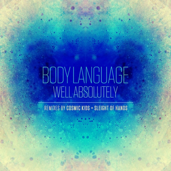 Well Absolutely (Cosmic Kids Remix)