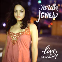 Norah Jones (Live in 2007) - Norah Jones