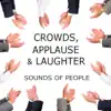 Stream & download Crowds, Applause & Laughter: Sounds of People