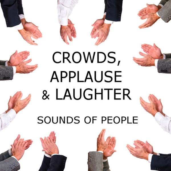 Crowds, Applause & Laughter: Sounds of People