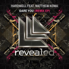 Dare You (feat. Matthew Koma) [Remix EP]