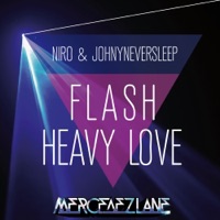 Flash/Heavy love - Single - Niro & JohnyNeverSleep
