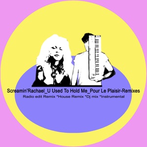 U Used to Hold Me (Pour Le Plaisir Remixes) - EP