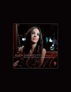 Hör dir Maria Anamaterou an, schau dir Musikvideos an, lies die Biografie, finde Tourdaten und mehr!