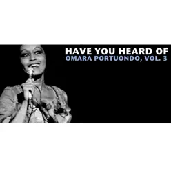 Have You Heard of Omara Portuondo, Vol. 3 - Omara Portuondo