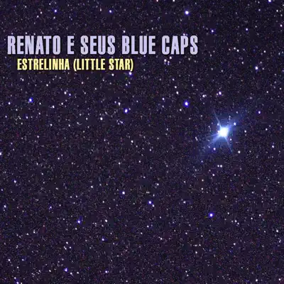 Estrelinha - Single - Renato e Seus Blue Caps
