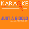 Just a Gigolo (In the Style of David Lee Roth) [Karaoke with Background Vocal] - ProSound Karaoke Band