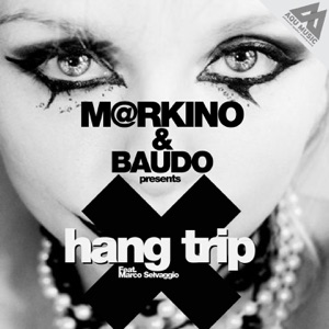 Hang Trip (feat. Marco Selvaggio) - Single