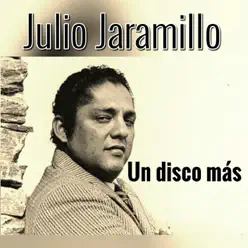 Un Disco Más - Julio Jaramillo