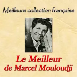 Meilleure collection française: le meilleur de Marcel Mouloudji - Mouloudji