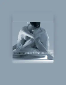 Untogether सुनें, म्यूज़िक वीडियो देखें, बायो पढ़ें, दौरे की तारीखें और बहुत कुछ देखें!