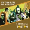 Victimas del Doctor Cerebro - Ya Tus Amigos