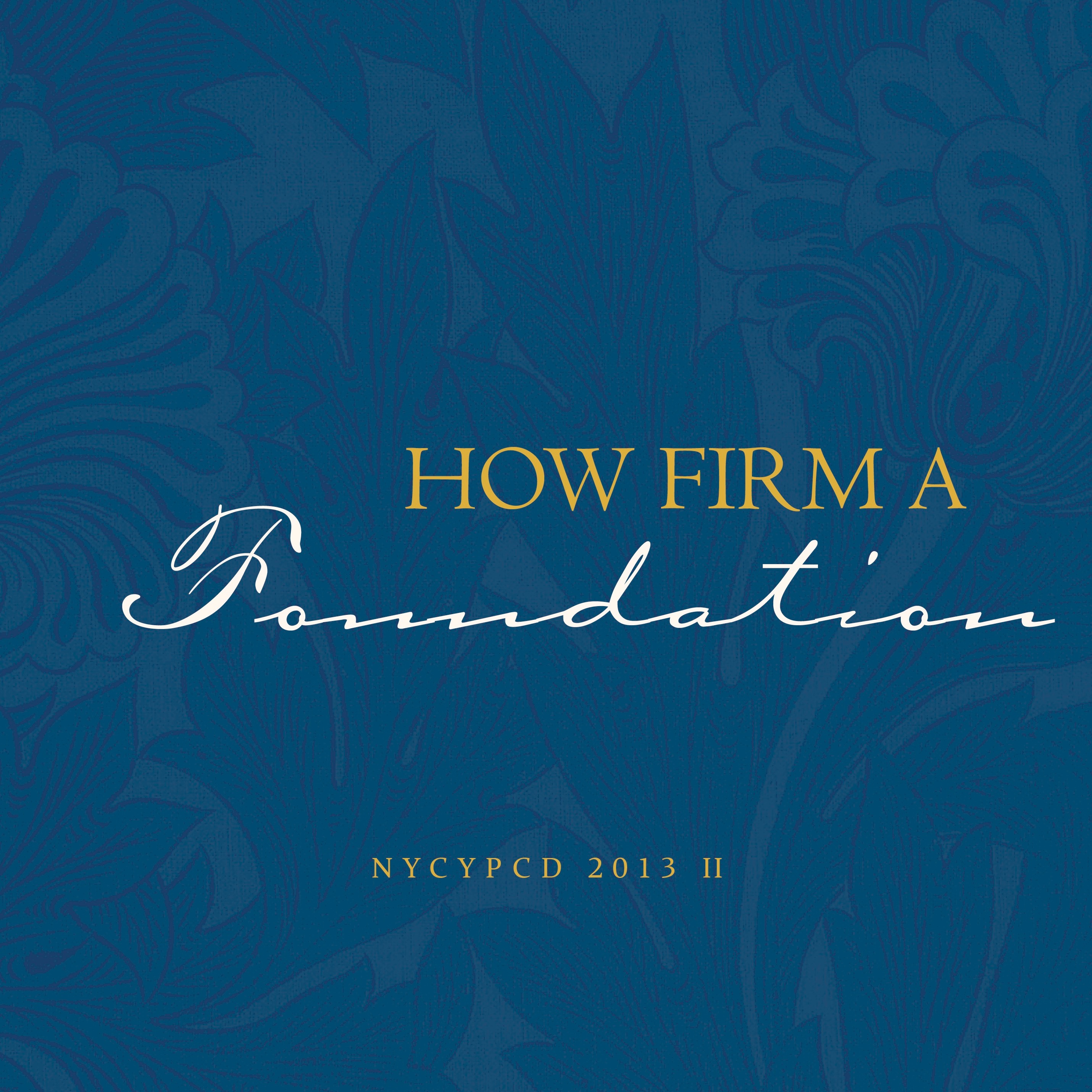 How Firm a Foundation