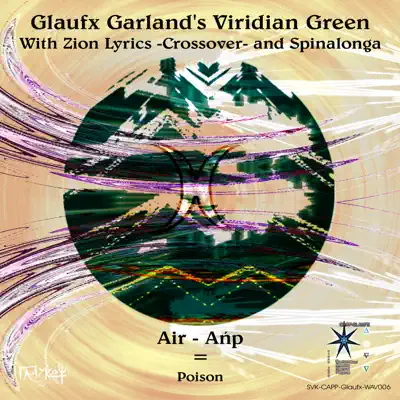 Ascolta 'Air - Poison' di Glaufx Garland's Viridian Green